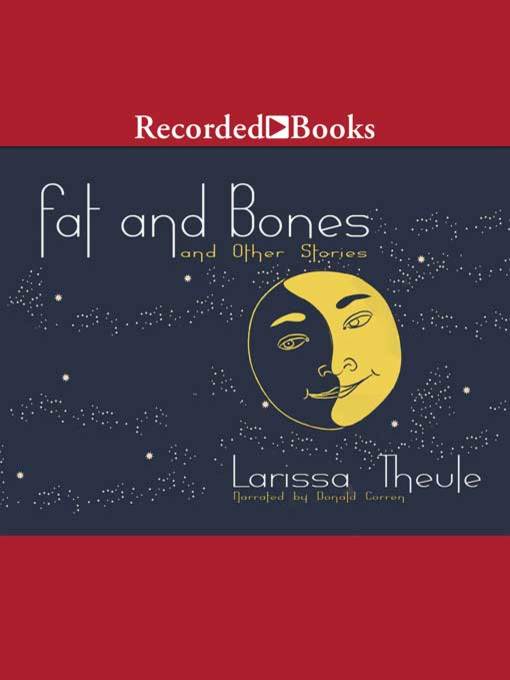 Title details for Fat & Bones by Larissa Theule - Wait list
